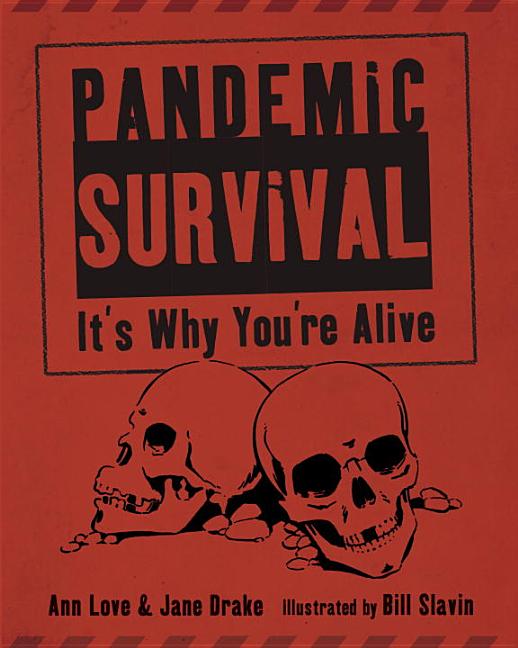 Pandemic Survival: It's Why You're Alive