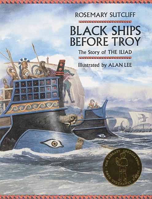 Black Ships Before Troy: The Story of the Iliad