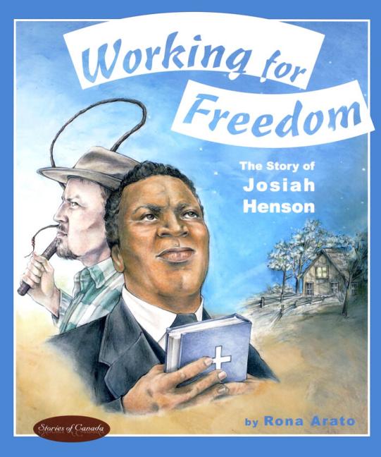 Working for Freedom: The Story of Josiah Henson