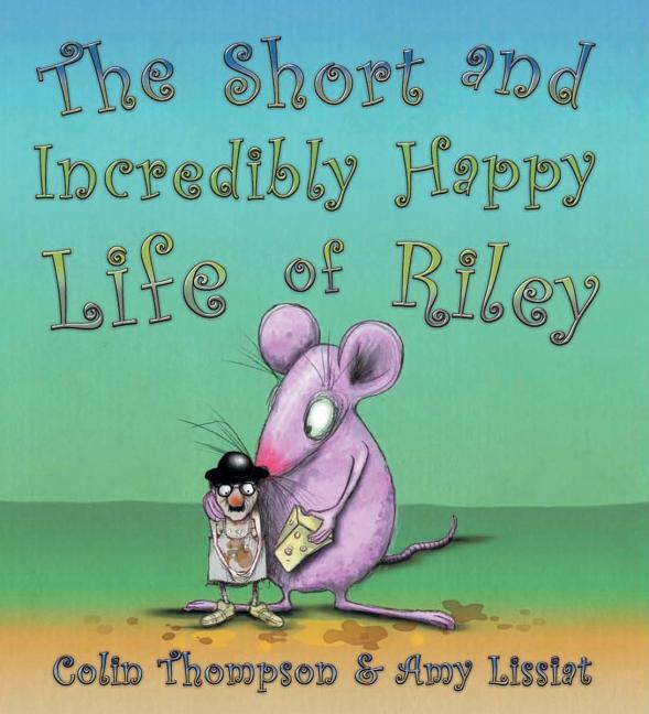 The Short and Incredibly Happy Life of Riley