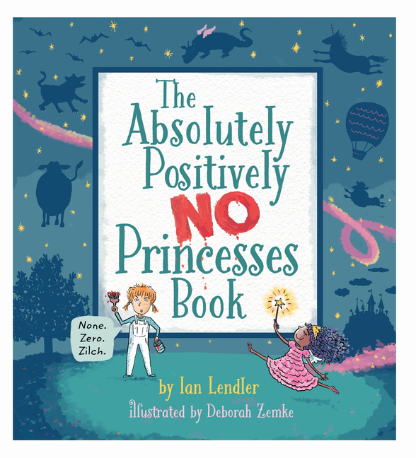 The Absolutely, Positively No Princesses Book