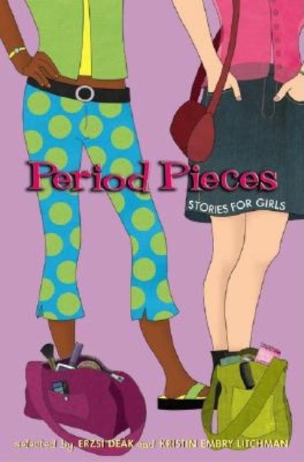 Period Pieces: Stories for Girls
