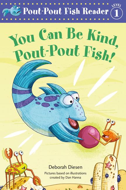 You Can Be Kind, Pout-Pout Fish!