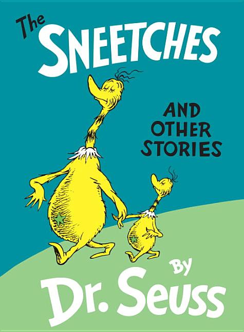 Sneetches, The: And Other Stories