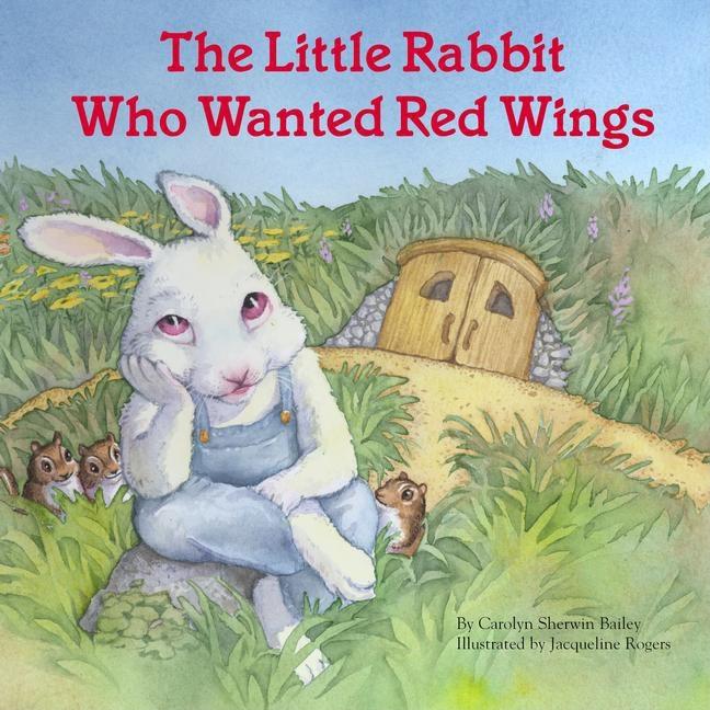 The Little Red Rabbit that Wanted Red Wings