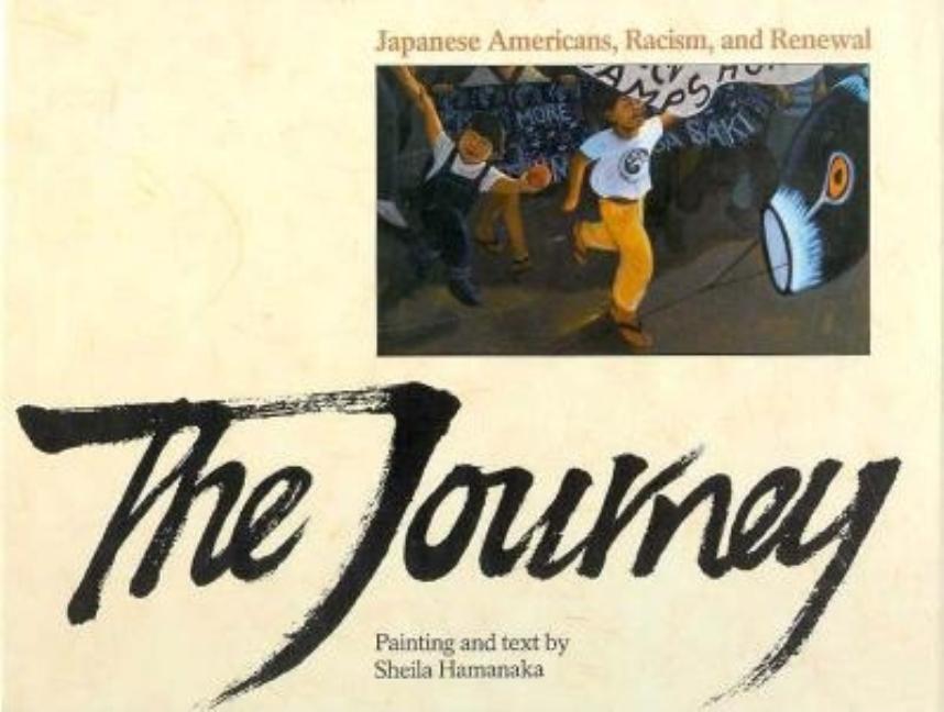 Journey, The: Japanese Americans, Racism and Renewal