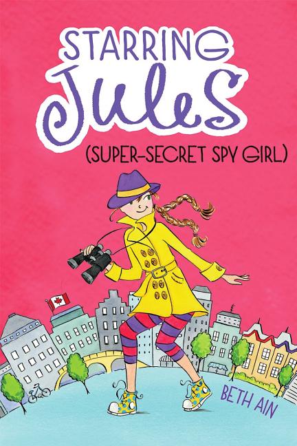 Starring Jules (Super-Secret Spy Girl)
