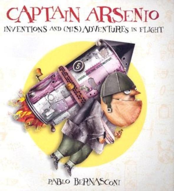 Captain Arsenio: Inventions and (Mis)Adventures in Flight