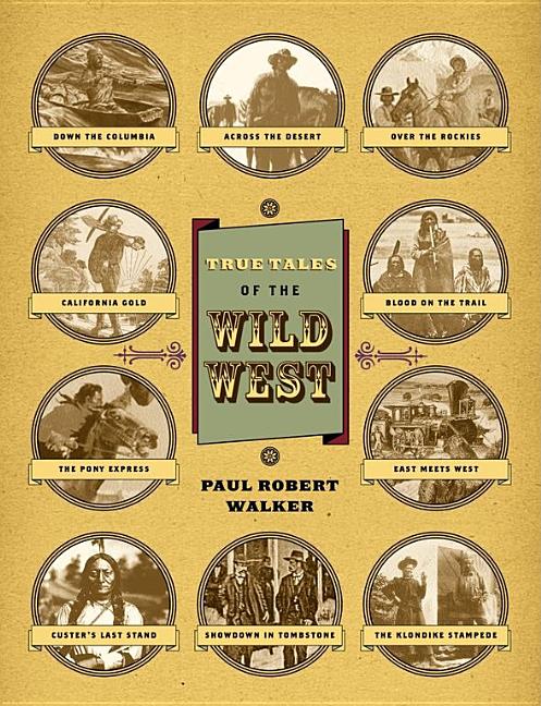 True Tales of the Wild West