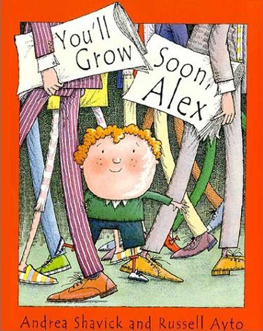 You'll Grow Soon, Alex
