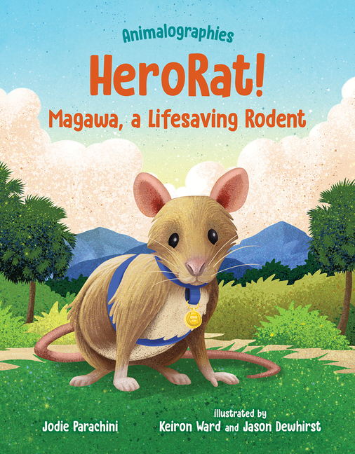 Herorat!: Magawa, a Lifesaving Rodent