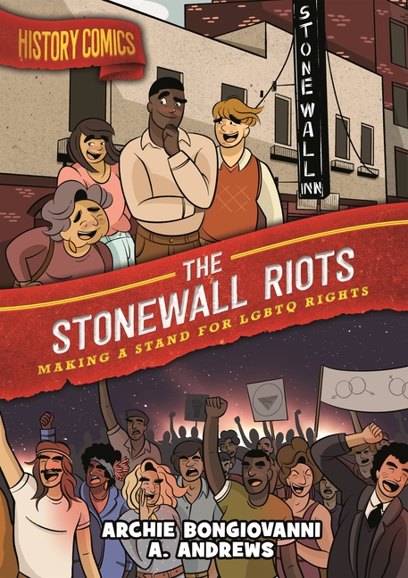 Stonewall Riots, The: Making a Stand for LGBTQ Rights
