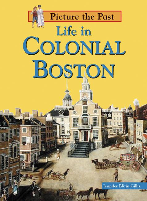 Life in Colonial Boston