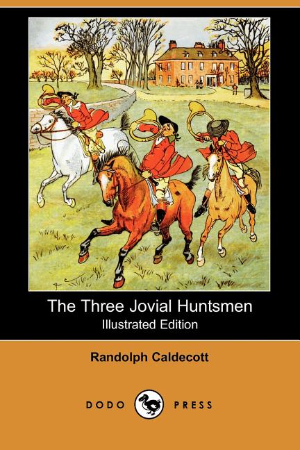 Three Jovial Huntsmen: A Mother Goose Rhyme