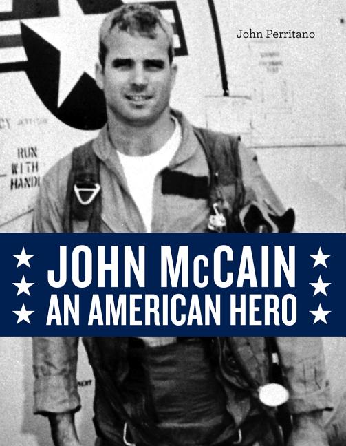 John McCain: An American Hero