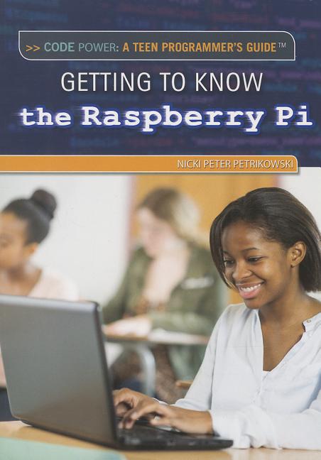 Getting to Know the Raspberry Pi