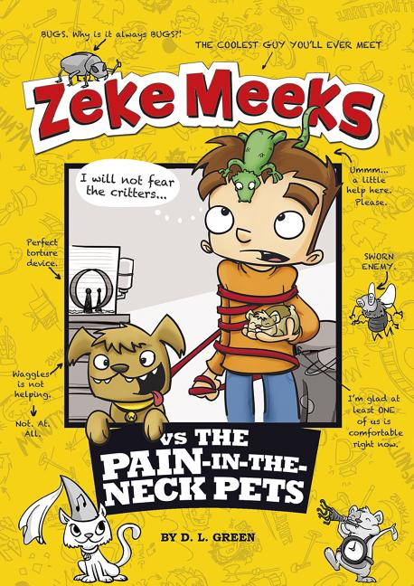 Zeke Meeks vs the Pain-In-The-Neck Pets