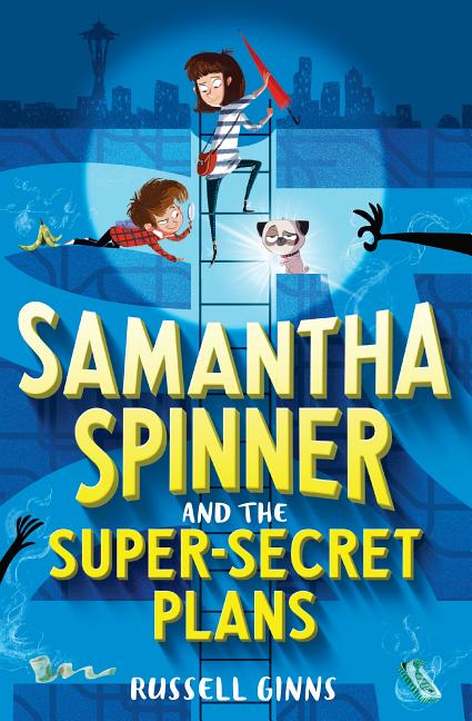 Samantha Spinner and the Super-Secret Plans