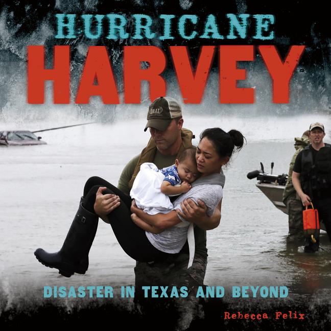 Hurricane Harvey: Disaster in Texas and Beyond