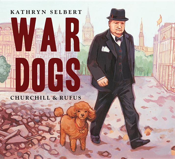 War Dogs: Churchill and Rufus