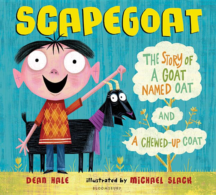 Scapegoat: The Story of a Goat Named Oat and a Chewed-Up Coat