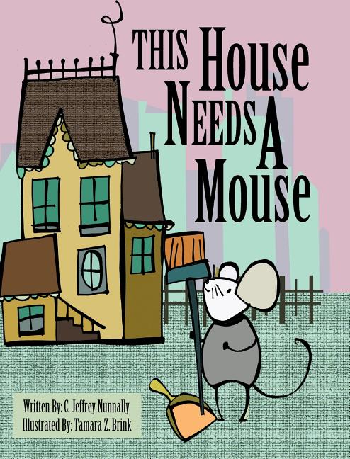 This House Needs a Mouse