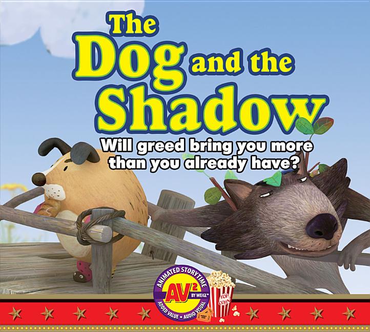 The Dog and the Shadow: Will Greed Bring You More That You Already Have?