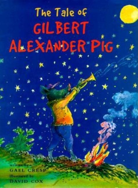 The Tale of Gilbert Alexander Pig