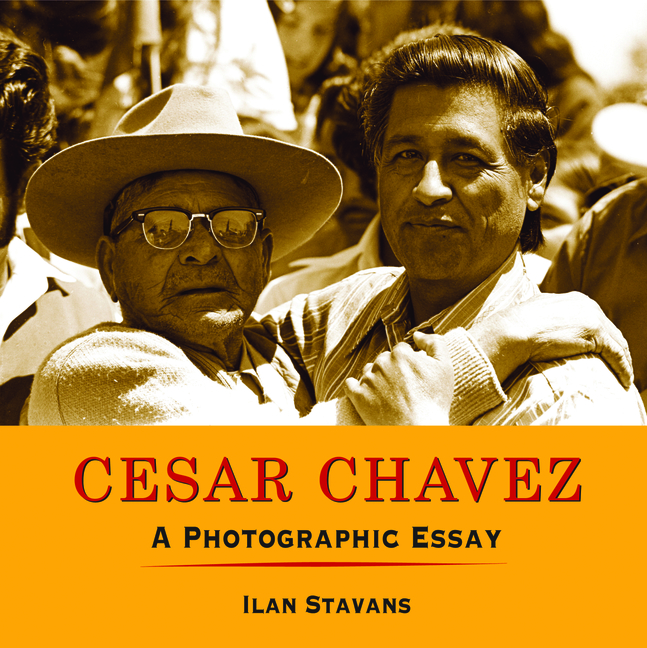 César Chávez: A Photographic Essay