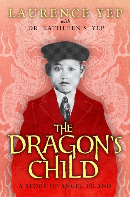 The Dragon's Child: A Story of Angel Island