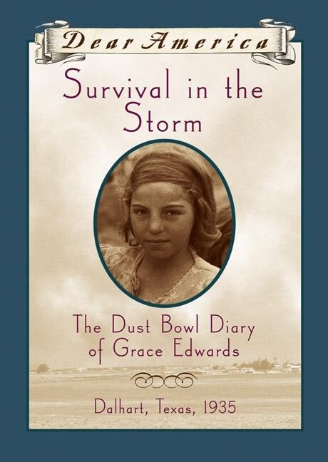 Survival in the Storm: The Dust Bowl Diary of Grace Edwards, Dalhart, Texas, 1935