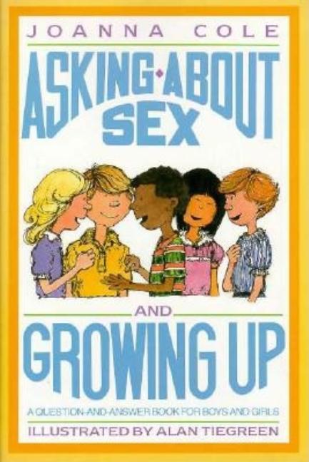 Asking about Sex and Growing Up: A Question-And-Answer Book for Boys and Girls
