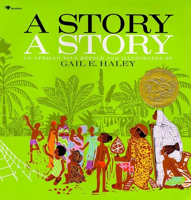 Story, a Story, A: An African Tale