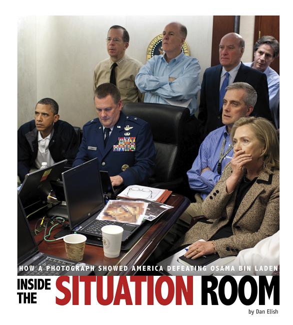 Inside the Situation Room: How a Photograph Showed America Defeating Osama Bin Laden