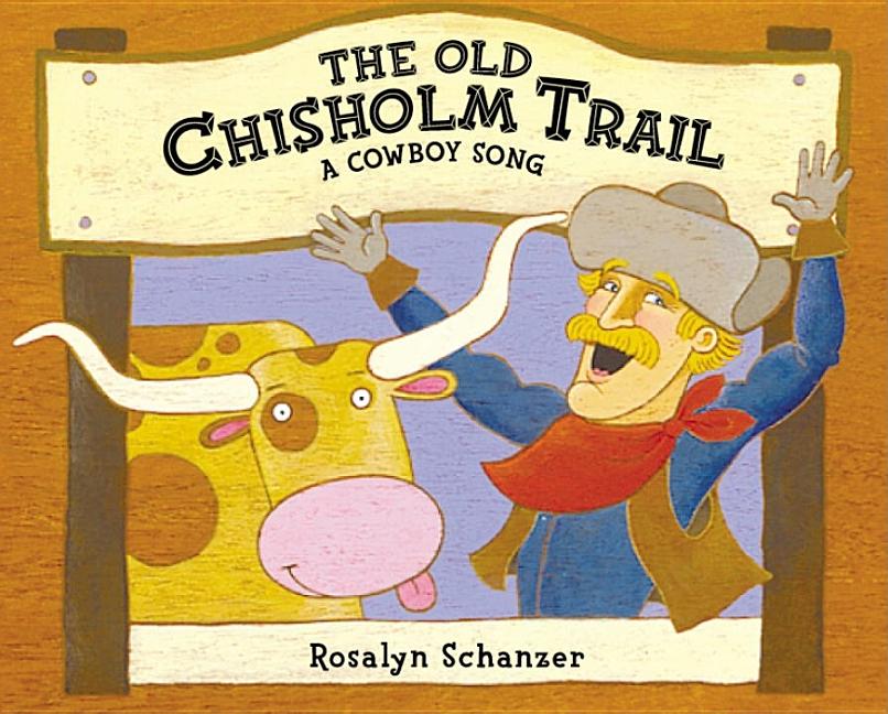 Old Chisholm Trail, The: A Cowboy Song