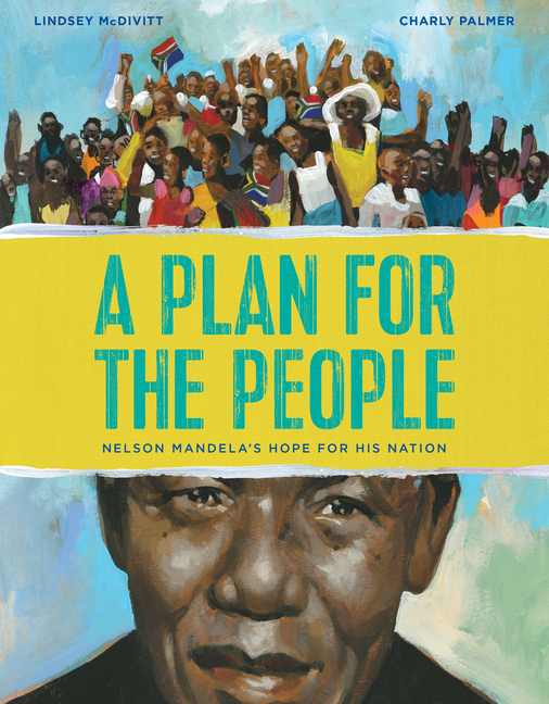 A Plan for the People: Nelson Mandela's Hope for His Nation