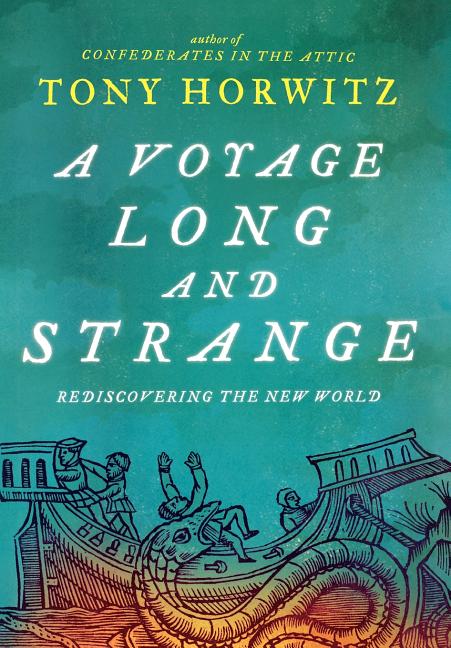 Voyage Long and Strange, A: Rediscovering the New World