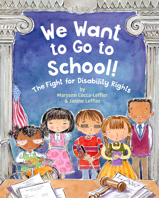 We Want to Go to School!: The Fight for Disability Rights
