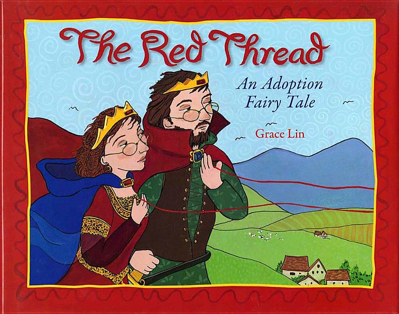 Red Thread, The: An Adoption Fairy Tale