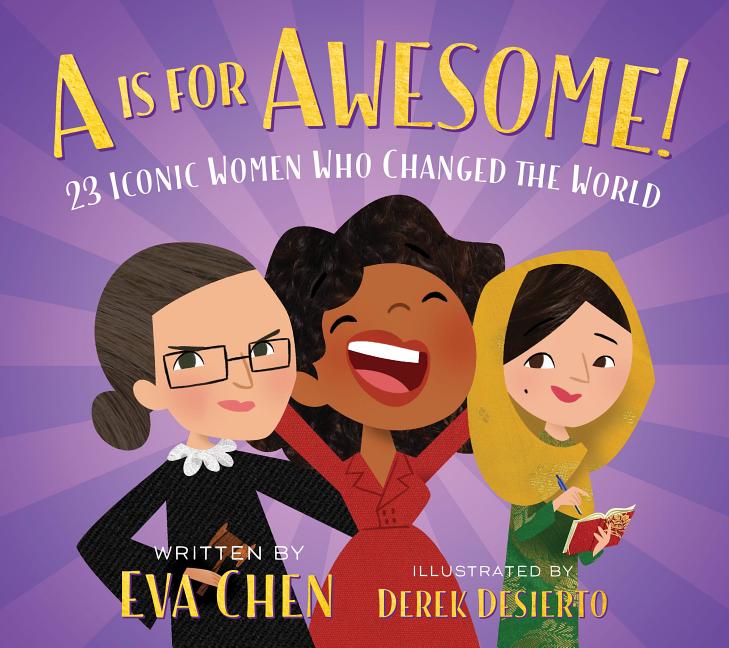 is for Awesome!, A: 23 Iconic Women Who Changed the World
