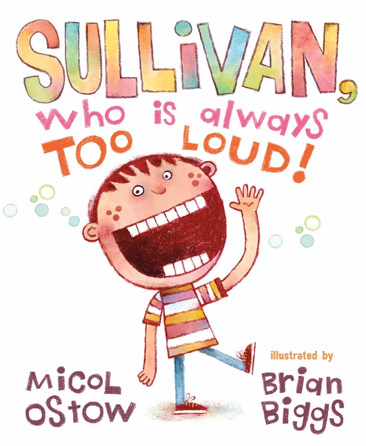 Sullivan, Who Is Always Too Loud