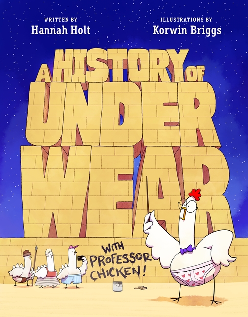 History of Underwear with Professor Chicken, A