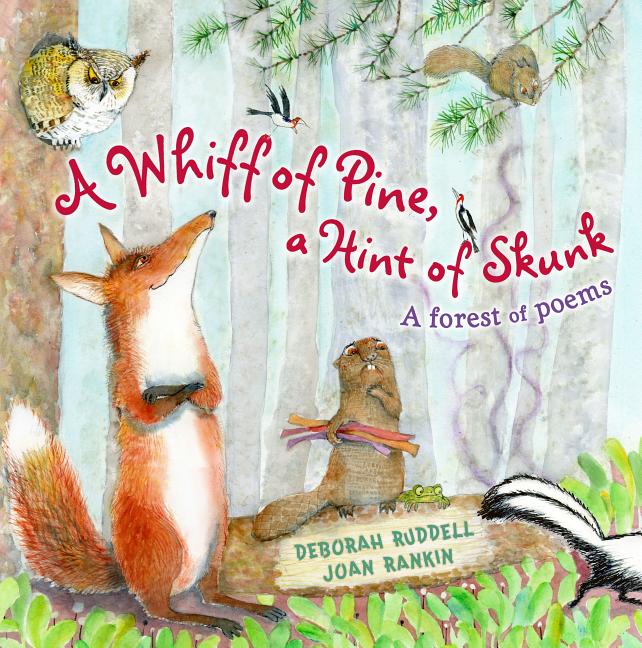 TeachingBooks | A Whiff of Pine, a Hint of Skunk: A Forest of Poems