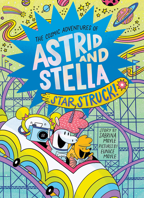 Star Struck!: The Cosmic Adventures of Astrid and Stella