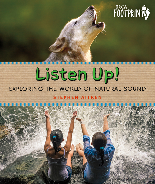 Listen Up!: Exploring the World of Natural Sound