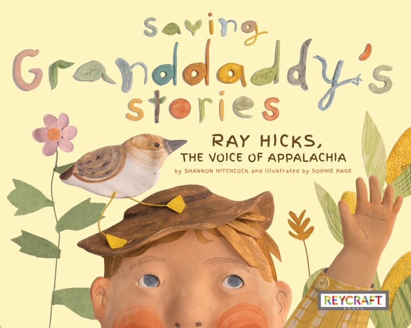 Saving Granddaddy's Stories: Ray Hicks, the Voice of Appalachia