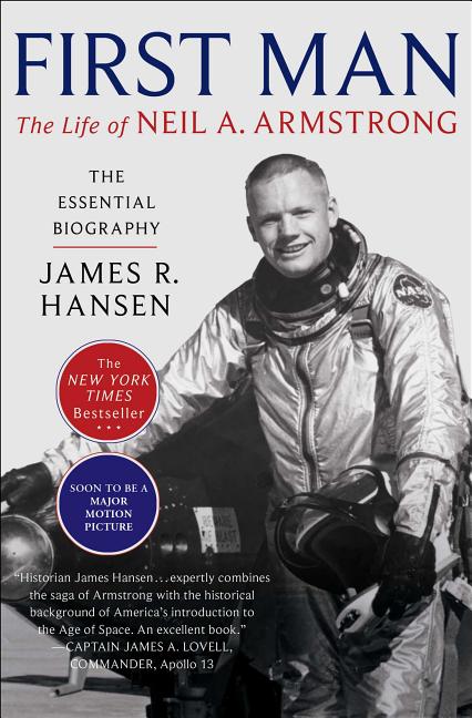 First Man: The Life of Neil A. Armstrong