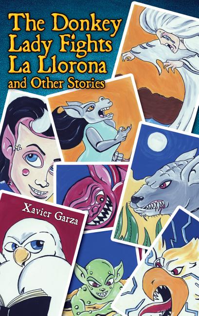 The Donkey Lady Fights La Llorona and Other Stories / La Senora Asno se enfrenta a la Llorona y otros cuentos