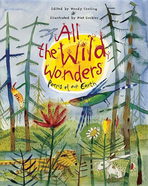 All the Wild Wonders: Poems of Our Earth