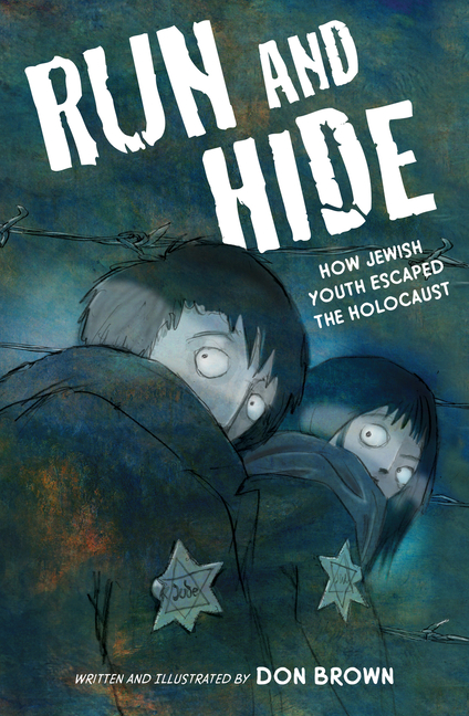 Run and Hide: How Jewish Youth Escaped the Holocaust